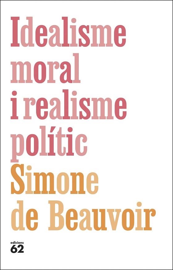 IDEALISME MORAL I REALISME POLÍTIC | 9788429782615 | DE BEAUVOIR, SIMONE | Llibreria L'Altell - Llibreria Online de Banyoles | Comprar llibres en català i castellà online - Llibreria de Girona