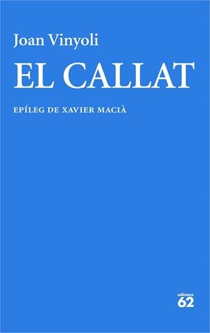 EL CALLAT | 9788429782714 | VINYOLI PLADEVALL, JOAN | Llibreria L'Altell - Llibreria Online de Banyoles | Comprar llibres en català i castellà online - Llibreria de Girona