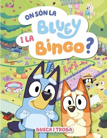 ON SÓN LA BLUEY I LA BINGO? | 9788448871000 | BLUEY | Llibreria L'Altell - Llibreria Online de Banyoles | Comprar llibres en català i castellà online - Llibreria de Girona