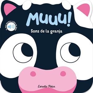 MUUU! SONS DE LA GRANJA. EL MEU PRIMER LLIBRE DE SONS | 9788418444937 | DALL'AVA, CAROLINE | Llibreria Online de Banyoles | Comprar llibres en català i castellà online