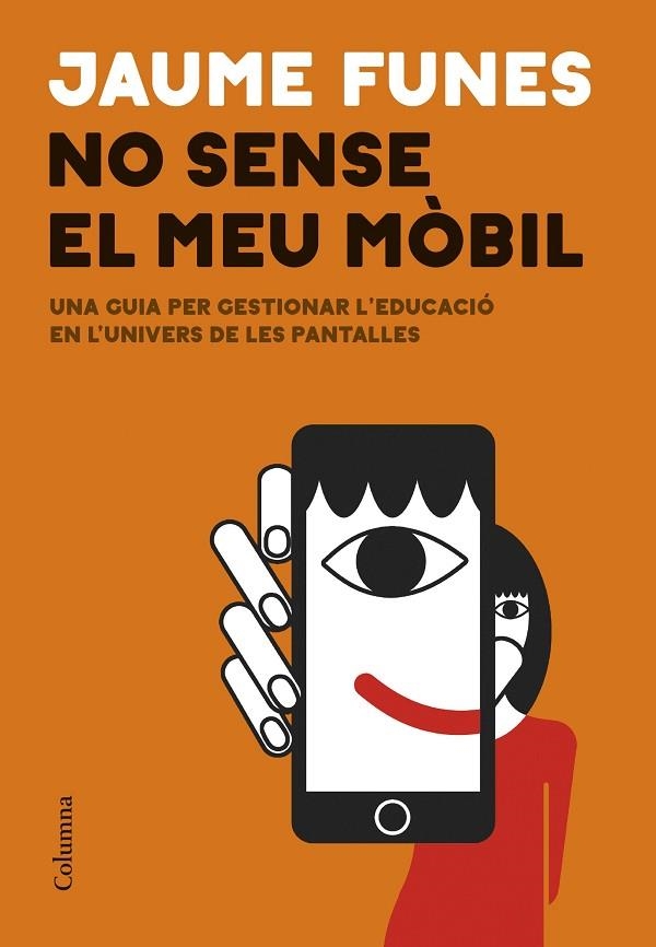 NO SENSE EL MEU MÒBIL | 9788466433914 | FUNES, JAUME | Llibreria L'Altell - Llibreria Online de Banyoles | Comprar llibres en català i castellà online - Llibreria de Girona