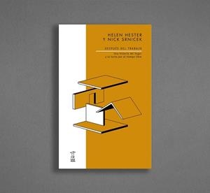 DESPUÉS DEL TRABAJO | 9789878272153 | HELEN HESTER Y NICK SRNICEK | Llibreria L'Altell - Llibreria Online de Banyoles | Comprar llibres en català i castellà online - Llibreria de Girona