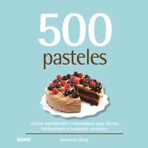 500 PASTELES | 9788410469532 | BLAKE, SUSANNAH | Llibreria L'Altell - Llibreria Online de Banyoles | Comprar llibres en català i castellà online - Llibreria de Girona