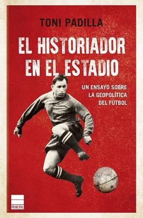 EL HISTORIADOR EN EL ESTADIO | 9788410424234 | PADILLA, TONI | Llibreria Online de Banyoles | Comprar llibres en català i castellà online