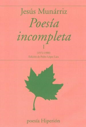 POESÍA INCOMPLETA I | 9788490022610 | MUNÁRRIZ, JESÚS | Llibreria L'Altell - Llibreria Online de Banyoles | Comprar llibres en català i castellà online - Llibreria de Girona