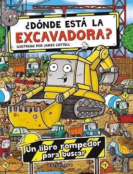 ¿DÓNDE ESTÁ LA EXCAVADORA? | 9788467975734 | COTTELL, JAMES | Llibreria L'Altell - Llibreria Online de Banyoles | Comprar llibres en català i castellà online - Llibreria de Girona