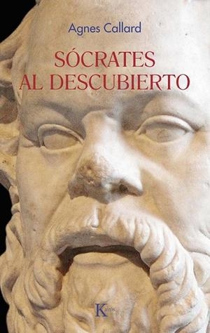SÓCRATES AL DESCUBIERTO | 9788411213462 | CALLARD, AGNES | Llibreria Online de Banyoles | Comprar llibres en català i castellà online