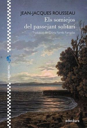 SOMIEJOS DEL PASSEJANT SOLITARI, ELS | 9788419908254 | ROUSSEAU, JEAN-JAQUES | Llibreria Online de Banyoles | Comprar llibres en català i castellà online