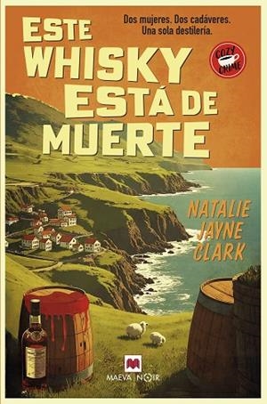 ESTE WHISKY ESTÁ DE MUERTE | 9788410260900 | CLARK, NATALIE JAYNE | Llibreria Online de Banyoles | Comprar llibres en català i castellà online