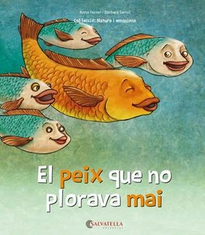 PEIX QUE NO PLORAVA MAI, EL | 9788417091460 | FERRER CLAVERIA, ANNA | Llibreria Online de Banyoles | Comprar llibres en català i castellà online