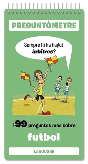 SEMPRE HI HA HAGUT ÀRBITRES? | 9791387520380 | LAROUSSE EDITORIAL | Llibreria Online de Banyoles | Comprar llibres en català i castellà online