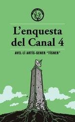 ENQUESTA DEL CANAL 4, L' | 9791399014600 | ARTÍS-GENER "TÍSNER", AVEL·LÍ | Llibreria Online de Banyoles | Comprar llibres en català i castellà online