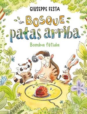 BOSQUE PATAS ARRIBA. BOMBA FÉTIDA, UN | 9788410346000 | FESTA, GIUSEPPE | Llibreria L'Altell - Llibreria Online de Banyoles | Comprar llibres en català i castellà online - Llibreria de Girona