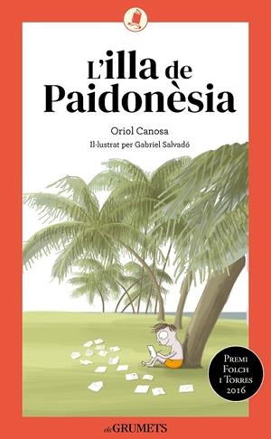 L'ILLA DE PAIDONÈSIA | 9788424675738 | CANOSA, ORIOL | Llibreria Online de Banyoles | Comprar llibres en català i castellà online