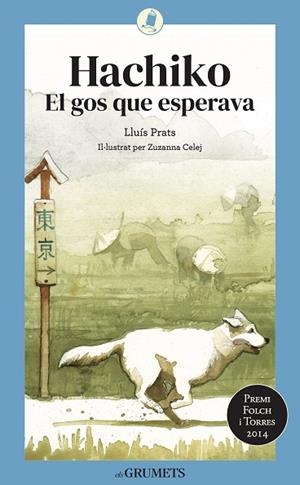 HACHIKO. EL GOS QUE ESPERAVA | 9788424675820 | PRATS MARTÍNEZ, LLUÍS | Llibreria L'Altell - Llibreria Online de Banyoles | Comprar llibres en català i castellà online - Llibreria de Girona