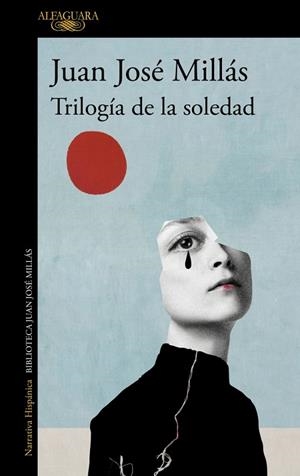 TRILOGÍA DE LA SOLEDAD | 9788420475462 | MILLÁS, JUAN JOSÉ | Llibreria L'Altell - Llibreria Online de Banyoles | Comprar llibres en català i castellà online - Llibreria de Girona