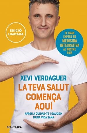 LA TEVA SALUT COMENÇA AQUÍ | 9788419394736 | VERDAGUER, XEVI | Llibreria Online de Banyoles | Comprar llibres en català i castellà online