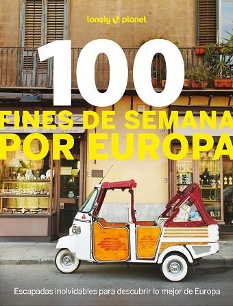 100 FINES DE SEMANA POR EUROPA | 9788408297772 | ANGOT, CLAIRE/BACQUET, RODOLPHE/CARILLET, JEAN-BERNARD/DUVILLARD, ASTRID/HAINAUT, JULIE/LENOIR, ALEX | Llibreria Online de Banyoles | Comprar llibres en català i castellà online