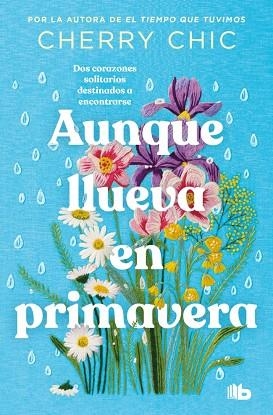 AUNQUE LLUEVA EN PRIMAVERA | 9788490709856 | CHERRY CHIC | Llibreria Online de Banyoles | Comprar llibres en català i castellà online