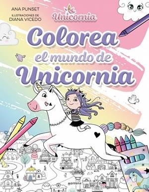 UNICORNIA - COLOREA EL MUNDO DE UNICORNIA | 9788410396920 | PUNSET, ANA | Llibreria Online de Banyoles | Comprar llibres en català i castellà online