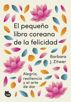 PEQUEÑO LIBRO COREANO DE LA FELICIDAD, EL | 9788410427099 | ZITWER, BARBARA J. | Llibreria Online de Banyoles | Comprar llibres en català i castellà online