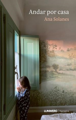 ANDAR POR CASA | 9788410378964 | SOLANES, ANA | Llibreria Online de Banyoles | Comprar llibres en català i castellà online