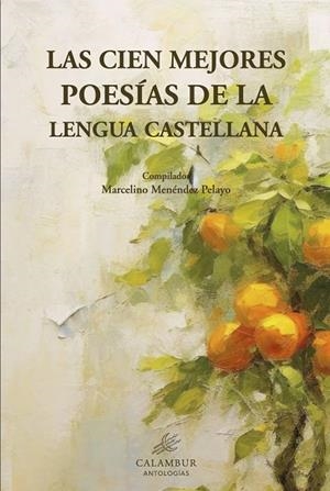 CIEN MEJORES POESÍAS DE LA LENGUA CASTELLANA, LAS | 9788483591109 | MENÉNDEZ PELAYO, MARCELINO (COMP.) | Llibreria Online de Banyoles | Comprar llibres en català i castellà online