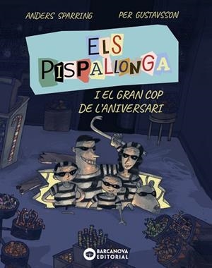 PISPALLONGA I EL GRAN COP DE L'ANIVERSARI, ELS | 9788448965235 | SPARRING, ANDERS | Llibreria Online de Banyoles | Comprar llibres en català i castellà online