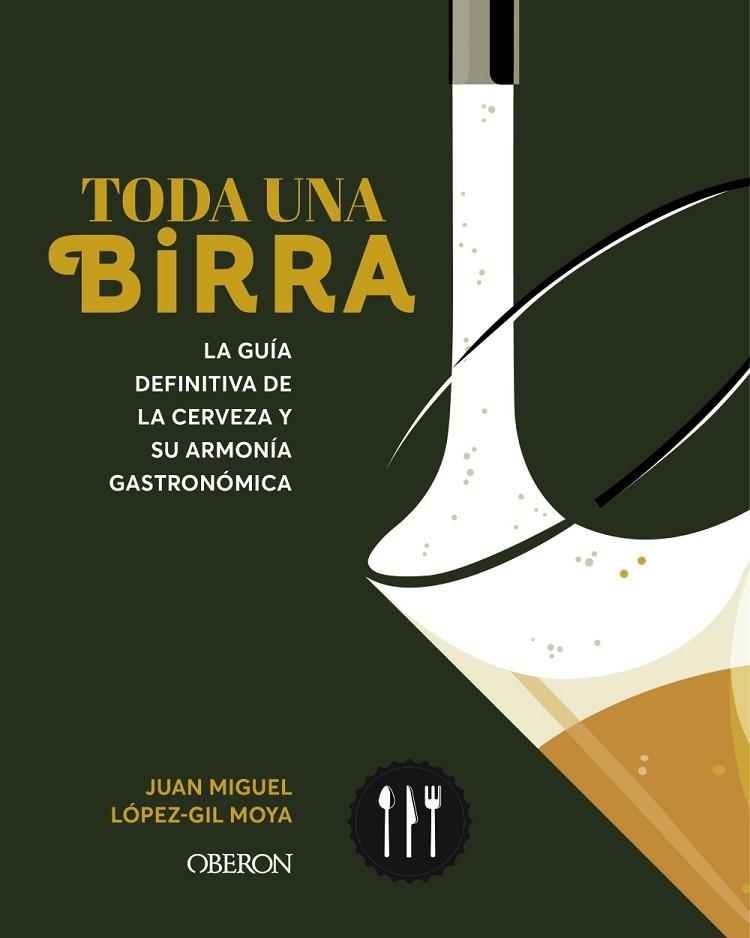 TODA UNA BIRRA | 9788441551985 | LÓPEZ-GIL MOYA, JUAN MIGUEL | Llibreria Online de Banyoles | Comprar llibres en català i castellà online