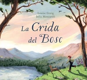 LA CRIDA DEL BOSC | 9788426149398 | GREIG, LOUISE | Llibreria Online de Banyoles | Comprar llibres en català i castellà online