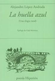 HUELLA AZULL, LA | 9788490022634 | ANDRADA, LÓPEZ ALEJANDRO | Llibreria L'Altell - Llibreria Online de Banyoles | Comprar llibres en català i castellà online - Llibreria de Girona