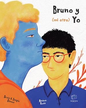 BRUNO Y (MI OTRO) YO | 9788418232787 | GÓMEZ DOMÍNGUEZ, DAVID/GÓMEZ QUINTERO, SERGIO | Llibreria Online de Banyoles | Comprar llibres en català i castellà online