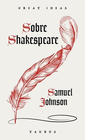 SOBRE SHAKESPEARE (SERIE GREAT IDEAS) | 9788430627769 | JOHNSON, SAMUEL | Llibreria Online de Banyoles | Comprar llibres en català i castellà online