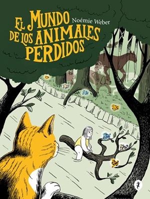 EL MUNDO DE LOS ANIMALES PERDIDOS | 9788419409331 | WEBER, NOÉMIE | Llibreria Online de Banyoles | Comprar llibres en català i castellà online