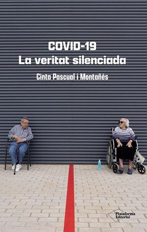 COVID-19. LA VERITAT SILENCIADA | 9788410079427 | PASCUAL MONTAÑÉS, CINTA | Llibreria Online de Banyoles | Comprar llibres en català i castellà online