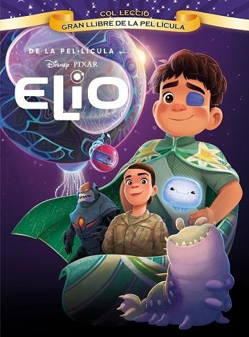ELIO. GRAN LLIBRE DE LA PEL·LÍCULA | 9791387519612 | DISNEY | Llibreria L'Altell - Llibreria Online de Banyoles | Comprar llibres en català i castellà online - Llibreria de Girona