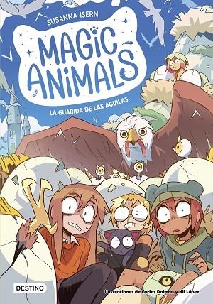 MAGIC ANIMALS 10. LA GUARIDA DE LAS ÁGUILAS | 9788408303961 | ISERN, SUSANNA/DALMAU, CARLES/LÓPEZ, NIL | Llibreria L'Altell - Llibreria Online de Banyoles | Comprar llibres en català i castellà online - Llibreria de Girona