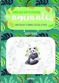 DIBUJAR ANIMALES EN 10 PASOS | 9789463591928 | KILGOUR SU, HEATHER | Llibreria L'Altell - Llibreria Online de Banyoles | Comprar llibres en català i castellà online - Llibreria de Girona