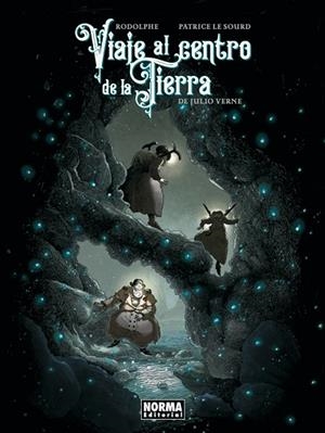 VIAJE AL CENTRO DE LA TIERRA | 9788467977226 | VERNE, JULIO/RODOLPHE/PATRICE LE SOURD | Llibreria L'Altell - Llibreria Online de Banyoles | Comprar llibres en català i castellà online - Llibreria de Girona