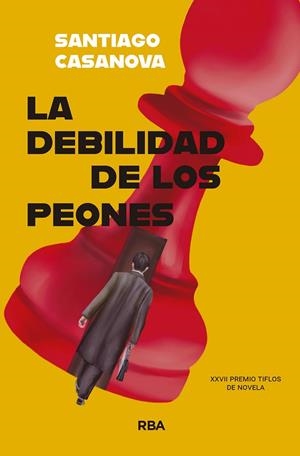 LA DEBILIDAD DE LOS PEONES | 9788410983069 | CASANOVA, SANTIAGO | Llibreria L'Altell - Llibreria Online de Banyoles | Comprar llibres en català i castellà online - Llibreria de Girona