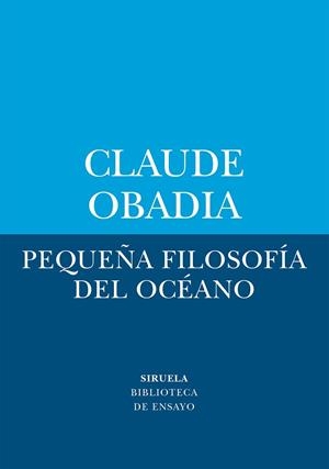 PEQUEÑA FILOSOFÍA DEL OCÉANO | 9788410415713 | OBADIA, CLAUDE | Llibreria Online de Banyoles | Comprar llibres en català i castellà online