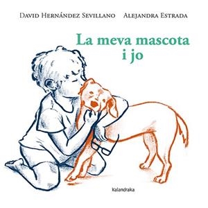 MEVA MASCOTA I JO, LA | 9788410387119 | HERNÁNDEZ SEVILLANO, DAVID | Llibreria Online de Banyoles | Comprar llibres en català i castellà online