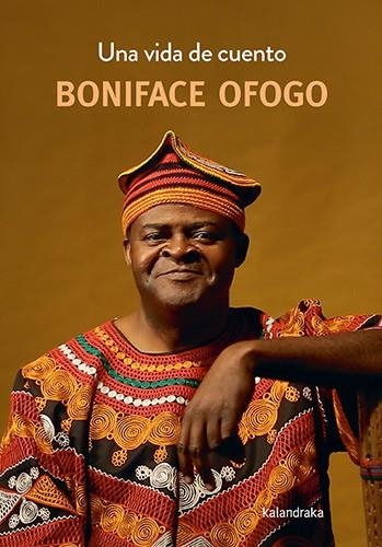 VIDA DE CUENTO, UNA | 9788413433660 | OFOGO, BONIFACE | Llibreria L'Altell - Llibreria Online de Banyoles | Comprar llibres en català i castellà online - Llibreria de Girona