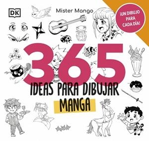 365 IDEAS PARA DIBUJAR MANGA | 9780241764183 | MISTER MANGO | Llibreria Online de Banyoles | Comprar llibres en català i castellà online