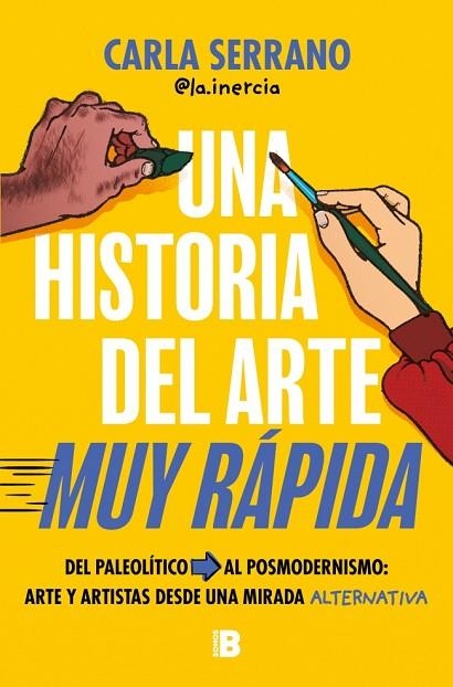 HISTORIA DEL ARTE MUY RÁPIDA, UNA | 9788466681735 | SERRANO (@LA.INERCIA), CARLA | Llibreria Online de Banyoles | Comprar llibres en català i castellà online