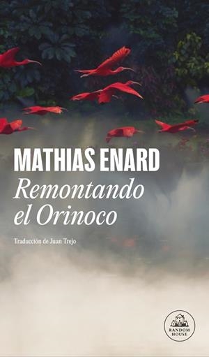 REMONTANDO EL ORINOCO | 9788439740223 | ENARD, MATHIAS | Llibreria L'Altell - Llibreria Online de Banyoles | Comprar llibres en català i castellà online - Llibreria de Girona