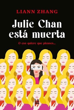 JULIE CHAN ESTÁ MUERTA | 9788411329415 | ZHANG, LIANN | Llibreria L'Altell - Llibreria Online de Banyoles | Comprar llibres en català i castellà online - Llibreria de Girona