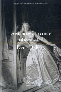 AIXÒ NO ÉS CAP CONTE | 9788417410476 | DIDEROT, DENIS | Llibreria L'Altell - Llibreria Online de Banyoles | Comprar llibres en català i castellà online - Llibreria de Girona