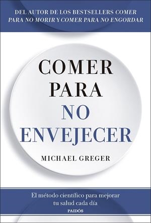 COMER PARA NO ENVEJECER | 9788449344053 | GREGER, MICHAEL | Llibreria Online de Banyoles | Comprar llibres en català i castellà online