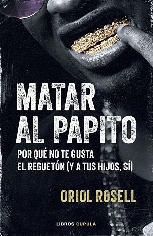 MATAR AL PAPITO | 9788448043322 | ROSELL, ORIOL | Llibreria L'Altell - Llibreria Online de Banyoles | Comprar llibres en català i castellà online - Llibreria de Girona